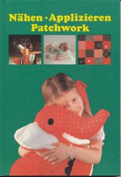 Nähen – Applizieren – Patchwork