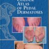 Colour Atlas Of Pedal Dermatoses