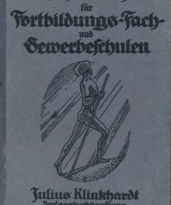 Lesebuch für Fortbildungs- Fach- und Gewerbeschulen