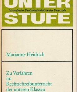 Zu Verfahren im Rechtschreibunterricht der unteren Klassen  – Methodik des Deutschunterrichts in der Unterstufe  DDR-Lehrermaterial