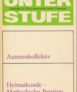 Heimatkunde-Methodische Beiträge  – Methodik des Deutschunterrichts in der Unterstufe  DDR-Lehrermaterial