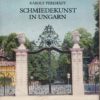 Schmiedekunst in Ungarn