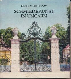 Schmiedekunst in Ungarn