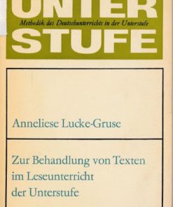 Zur Behandlung von Texten im Leseunterricht der Unterstufe – Methodik des Deutschunterrichts in der Unterstufe  DDR-Lehrermaterial