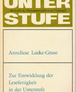 Zur Entwicklung der Lesefertigkeit in der Unterstufe – Methodik des Deutschunterrichts in der Unterstufe  DDR-Lehrermaterial
