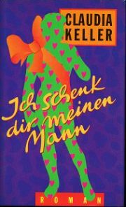 Ich schenk dir meinen Mann