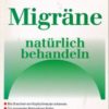 Migräne natürlich behandeln