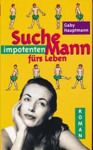 Suche impotenten Mann fürs Leben