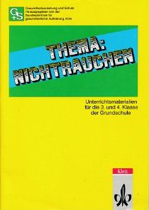 Thema: Nichtrauchen – Unterrichtsmaterialien 3. und 4. Klasse
