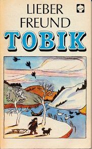 Lieber Freund Tobik