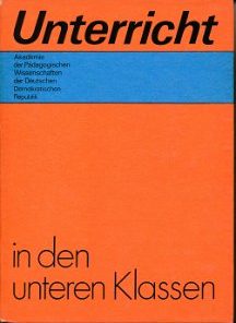 Unterricht in den unteren Klassen  1.Band  DDR-Lehrerbuch