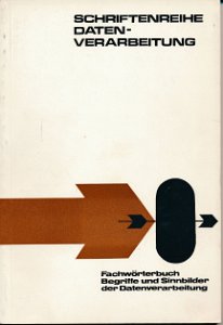 Fachwörterbuch Begriffe und Sinnbilder der Datenverarbeitung