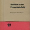 Halbleiter in der Fernmeldetechnik  DDR-Lehrmaterial