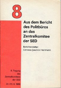 Aus dem Bericht des Politbüros an das Zentralkomitee der SED 8. Tagung des ZK