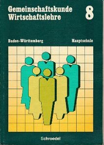 Gemeinschaftskunde / Wirtschaftslehre Klasse 8 Hauptschule