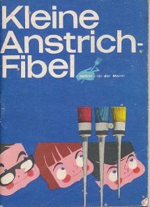 Kleine Anstrichfibel – Selbst ist der Mann