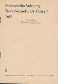 Methodische Anleitung Staatsbürgerkunde Klasse 7 Teil 1  DDR-Lehrermaterial