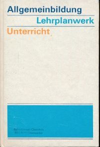 Allgemeinbildung Lehrplanwerk Unterricht