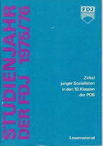 Studienjahr der FDJ 1975/76 – Lesematerial Zirkel junger Sozialisten in den 10.Klassen der POS