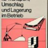 Technologie für Transport Umschlag und Lagerung im Betrieb