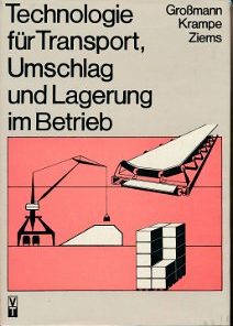 Technologie für Transport Umschlag und Lagerung im Betrieb