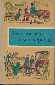 Reich und stark ist unsere Republik  Lesebuch Klasse 4 DDR-Lehrbuch