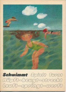 Schwimmt-Spielt-Turnt, Hüpft-beugt-streckt, Lauft-springt-werft