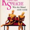 Körpersprache – Was der Mund nicht verrät