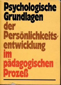 Psychologische Grundlagen der Persönlichkeitsentwicklung im pädagogischen Prozeß