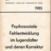 Psychosoziale Fehlentwicklung im Jugendalter und deren Korrektur
