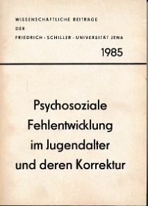 Psychosoziale Fehlentwicklung im Jugendalter und deren Korrektur