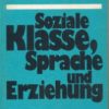Soziale Klasse, Sprache und Erziehung