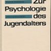 Zur Psychologie des Jugendalters