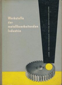 Werkstoffe der metallbearbeitenden Industrie  DDR-berufsbildendes Lehrbuch