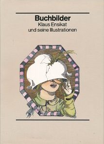 Buchbilder – Klaus Ensikat und seine Illustrationen
