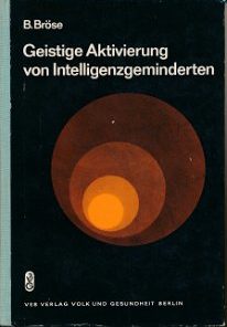 Geistige Aktivierung von Intelligenzgeminderten im Unterricht der Hilfsschule