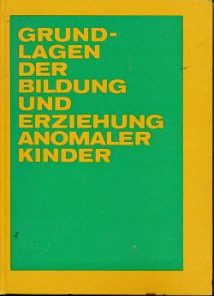 Grundlagen der Bildung und Erziehung anomaler Kinder