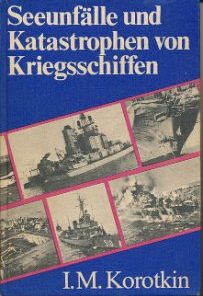 Seeunfälle und Katastrophen von Kriegsschiffen