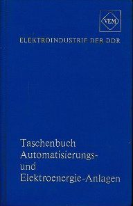 VEM-Taschenbuch Automatisierungs- und Elektroenergie-Anlagen