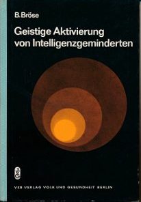 Geistige Aktivierung von Intelligenzgeminderten im Unterricht der Hilfsschule  DDR-Buch