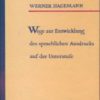 Wege zur Entwicklung des sprachlichen Ausdrucks auf der Unterstufe  DDR-Buch