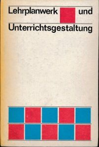 Lehrplanwerk und Unterrichtsgestaltung  DDR-Buch