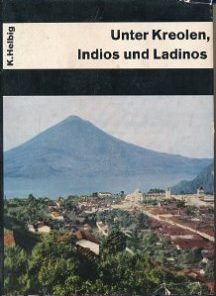 Unter Kreolen, Indios und Ladinos  DDR-Buch