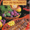 99 Wild- und Fischgerichte
