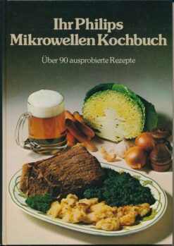 Ihr Philips Mikrowellen Kochbuch