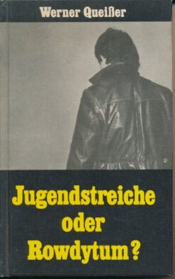 Jugendstreiche oder Rowdytum?  DDR-Buch