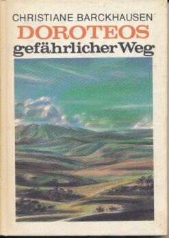 Doroteos gefährlicher Weg  DDR-Buch