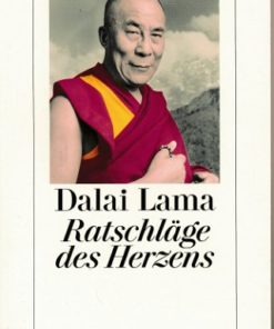 Dalai Lama – Ratschläge des Herzens