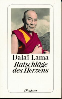 Dalai Lama – Ratschläge des Herzens