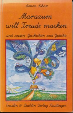 Marazum will Freude machen und andere Geschichten